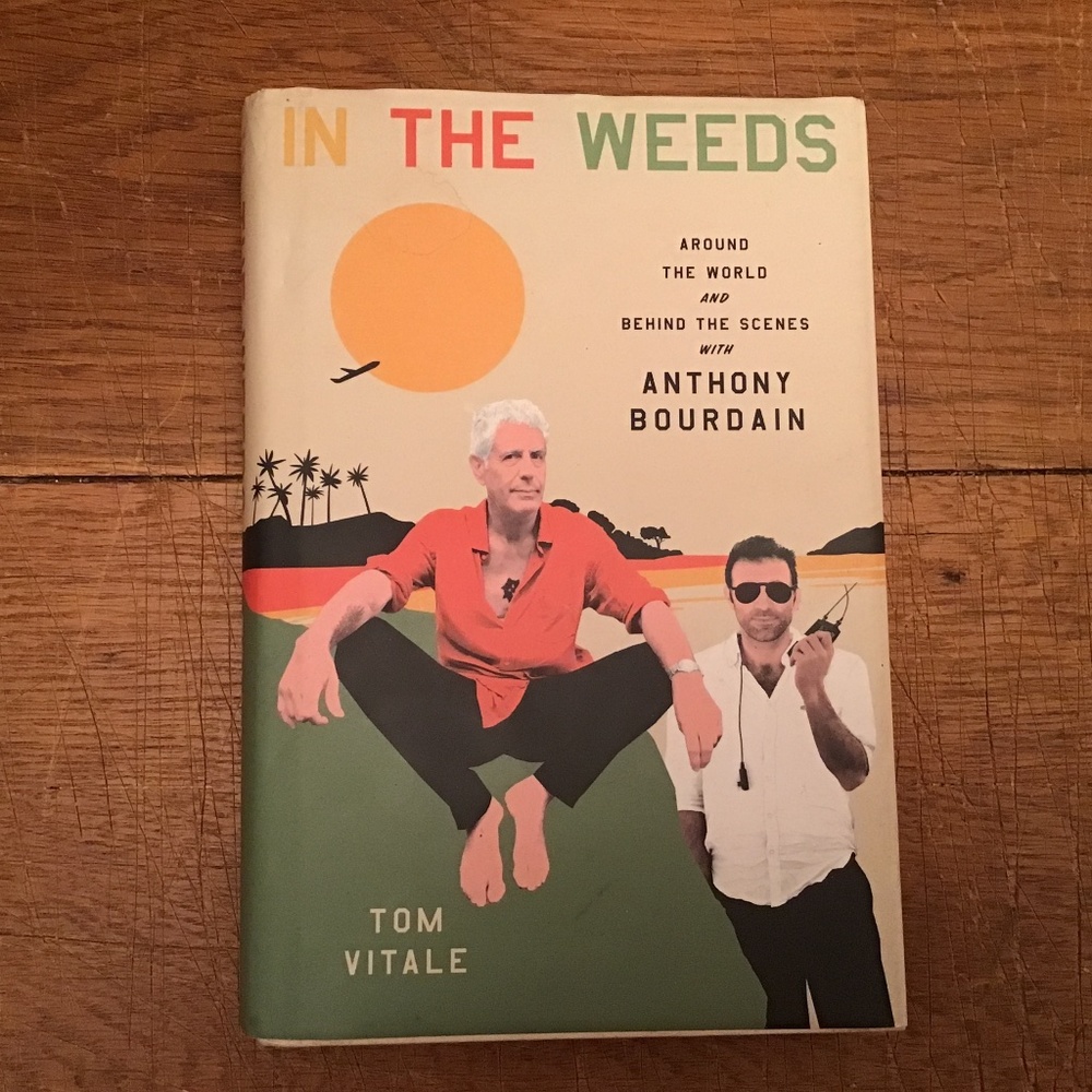 In The Weeds book by Tom Vitale about Anthony Bourdain Used